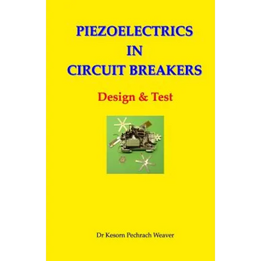 Piezoelectrics in Circuit Breakers: Design & Test