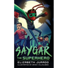 Saygar the Superhero