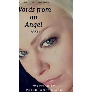 Words from an angelPart 1: A 2 Part series