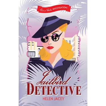 Jailbird Detective: Elvira Slate Investigations Book One