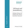 Of Emoji and Semioliteracy: Reading, Writing, and Texting in the Literacy Instruction Classroom