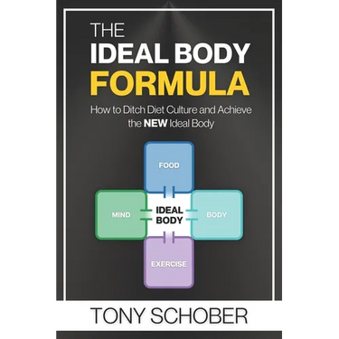 The Ideal Body Formula: How to Ditch Diet Culture and Achieve the NEW Ideal Body
