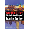 War in Pieces 2: The Holly Wood Years of Ivan the Terrible