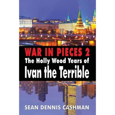 War in Pieces 2: The Holly Wood Years of Ivan the Terrible
