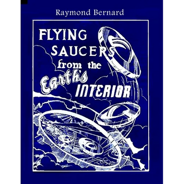 Flying Saucers from the Earth's Interior