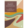 Activist Feminist Geographies