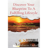 Discover Your Blueprint To A Fulfilling Lifestyle: Nine Guiding Tips for Personal Transformation