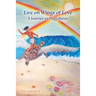 Live on Wings of Love: A Journey to Peggy Sioux