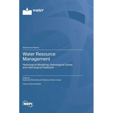 Water Resource Management: Hydrological Modelling, Hydrological Cycles, and Hydrological Prediction