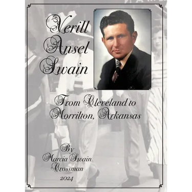 Verill Ansel Swain from Cleveland to Morrilton, Arkansas: From Cleveland to Morrilton, Arkansas