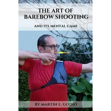 The ART of BAREBOW Shooting: and its mental game