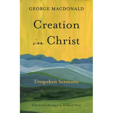 Creation in Christ: Unspoken Sermons