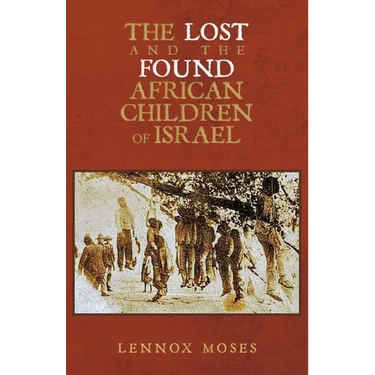 The Lost and the Found African Children of Israel
