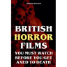 British Horror Films You Must Watch Before You Get Axed to Death