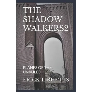 The Shadow Walkers2: Planes of the Unruled