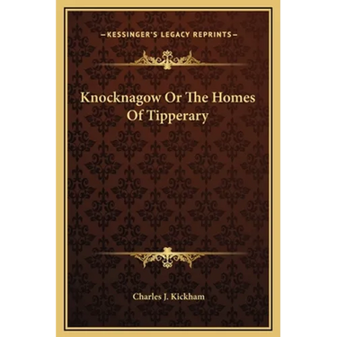 Knocknagow Or The Homes Of Tipperary
