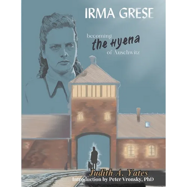 Irma Grese - Becoming the Hyena of Auschwitz