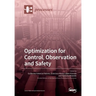 Optimization for Control, Observation and Safety