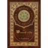 The Wizard of Oz (Royal Collector's Edition) (Case Laminate Hardcover with Jacket)