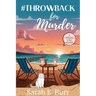 #Throwback for Murder: A Trending Topic Mystery