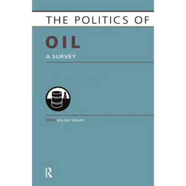 Politics of Oil: A Survey