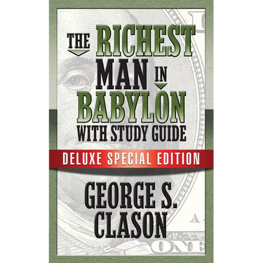 The Richest Man in Babylon with Study Guide: Deluxe Special Edition