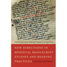 New Directions in Medieval Manuscript Studies and Reading Practices: Essays in Honor of Derek Pearsall