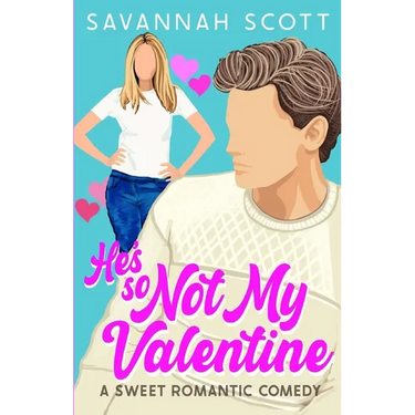 He's So Not My Valentine: A Single-Mom, Reluctant to Fall Sweet Romcom