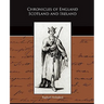 Chronicles of England Scotland and Ireland