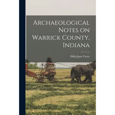 Archaeological Notes on Warrick County, Indiana