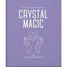 The Little Book of Crystal Magic