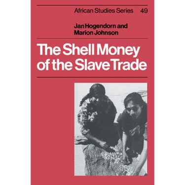 The Shell Money of the Slave Trade