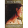 Just for the Summer: Memoirs from a mental hospital