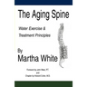 The Aging Spine: Water Exercise & Treatment Principles