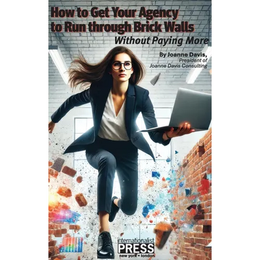 How to Get Your Agency to Run through Brick Walls... Without Paying More