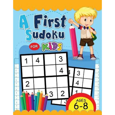 A First Sudoku for Kids Ages 6-8: Easy and Fun Activity Early Learning Workbook with Animal Coloring Pages