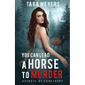 You Can Lead a Horse to Murder