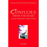 Confucius from the Heart: Ancient Wisdom for Today's World