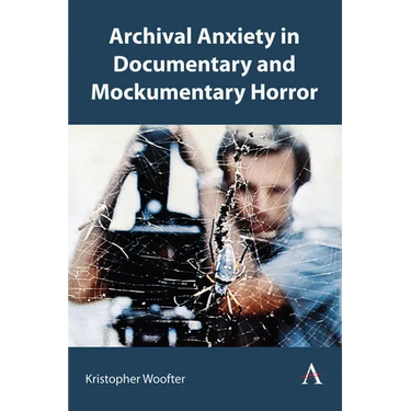 Archival Anxiety in Documentary and Mockumentary Horror