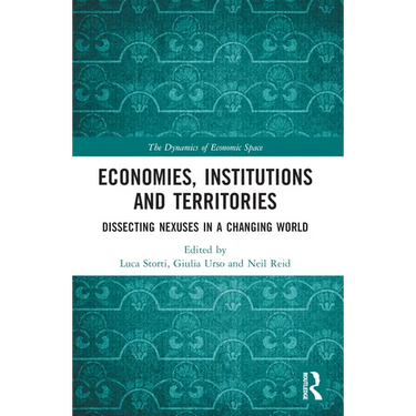 Economies, Institutions and Territories: Dissecting Nexuses in a Changing World