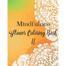 Mindfulness Flower Coloring Book II