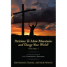 Petitions To Move Mountains and Change Your World! Volume 1: A Collection of 111 Powerful Prayers