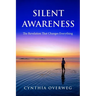 Silent Awareness: The Revelation That Changes Everything