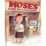 Moses Goes to a Concert