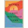 A Vast, Untethered Ocean