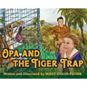 Opa and the Tiger Trap