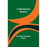 A Montessori Mother
