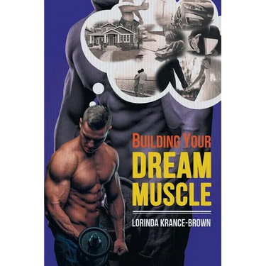 Building Your Dream Muscle