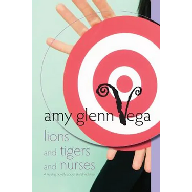 Lions and Tigers and Nurses: a nursing novella about lateral violence