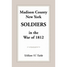 Madison County, New York Soldiers in the War of 1812